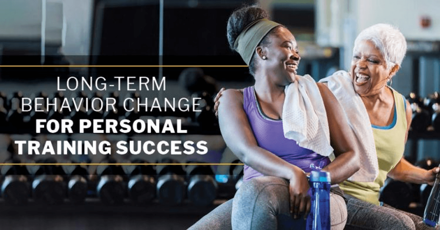 ISSA, International Sports Sciences Association, Certified Personal Trainer, ISSAonline, How to Harness Long-Term Behavior Change for Personal Training Success